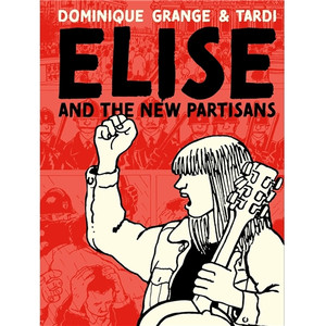 ELISE AND THE NEW PARTISANS HC