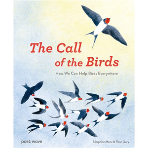 CALL OF THE BIRDS HC HOW WE CAN HELP BIRDS EVERYWHERE