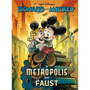 DONALD AND MICKEY HC METROPOLIS AND FAUST