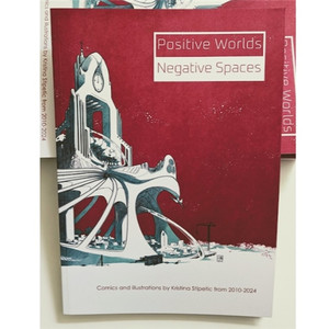 POSITIVE WORLDS NEGATIVE SPACES SC