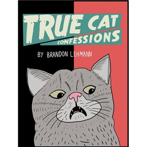TRUE CAT CONFESSIONS ONE-SHOT
