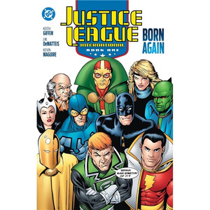JUSTICE LEAGUE INTERNATIONAL SC VOL 01 BORN AGAIN