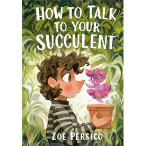 HOW TO TALK TO YOUR SUCCULENT SC