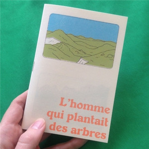 L'HOMME QUI PLANTAIT DES ARBRES ONE-SHOT