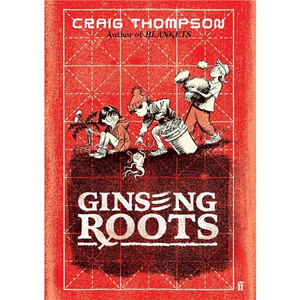 GINSENG ROOTS HC SIGNED BOOKPLATE EDITION GINSENG ROOTS HC SIGNED BOOKPLATE EDITION