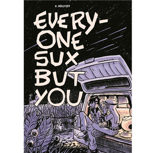 EVERYONE SUX BUT YOU SC EVERYONE SUX BUT YOU SC