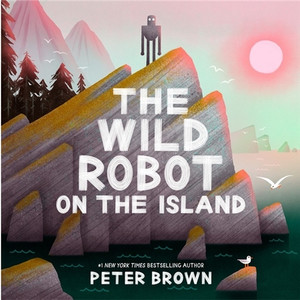 THE WILD ROBOT ON THE ISLAND HC