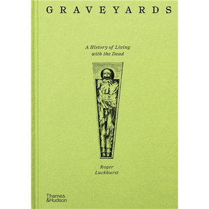 GRAVEYARDS HC HISTORY OF LIVING WITH THE DEAD