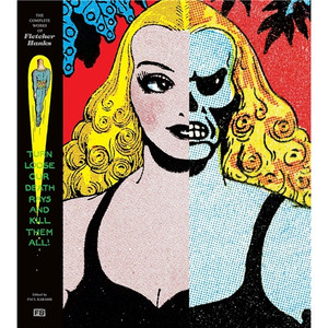 TURN LOOSE OUR DEATH RAYS AND KILL THEM ALL COMPLETE WORKS OF FLETCHER HANKS SC