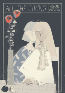 PRE-ORDER: ALL THE LIVING SC SIGNED BY ROMAN MURADOV (AVAILABLE 27-02-26)