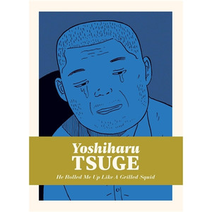 HE ROLLED ME UP LIKE A GRILLED SQUID HC