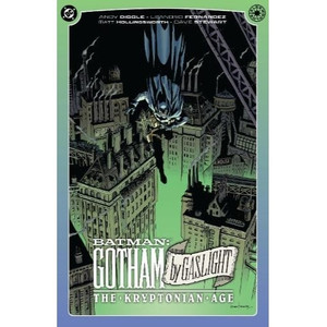BATMAN GOTHAM BY GASLIGHT THE KRYPTONIAN AGE SC
