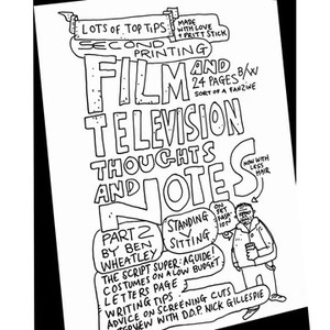 BEN WHEATLEY'S FILM & TELEVISION THOUGHTS AND NOTES #2