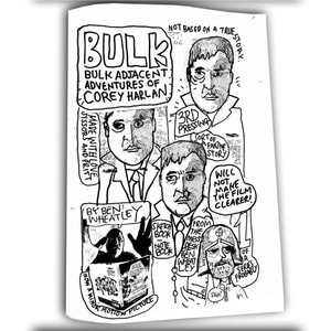 BEN WHEATLEY'S BULK ZINE #1
