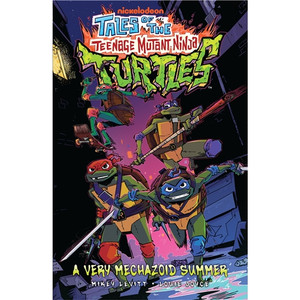 TALES OF THE TEENAGE MUTANT NINJA TURTLES SC VOL 01 A VERY MECHAZOID SUMMER