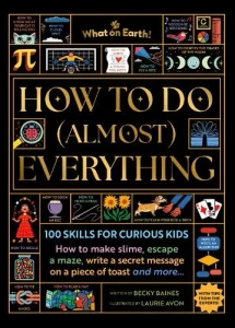 HOW TO DO (ALMOST) EVERYTHING HC 100 SKILLS FOR CURIOUS KIDS