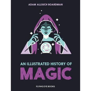 ILLUSTRATED HISTORY OF MAGIC
