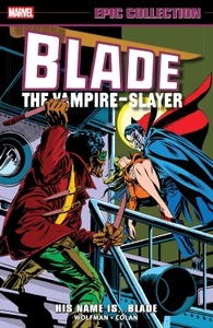 BLADE EPIC COLLECTION SC HIS NAME IS BLADE