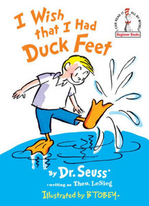 I WISH I HAD DUCK FEET HC SEUSS I WISH I HAD DUCK FEET HC SEUSS