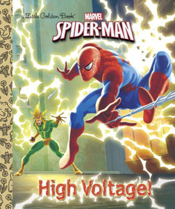 SPIDER-MAN HIGH VOLTAGE LITTLE GOLDEN BOOK SPIDER-MAN HIGH VOLTAGE LITTLE GOLDEN BOOK
