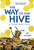 WAY OF THE HIVE HONEY BEES STORY SC