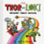 THOR AND LOKI HC JEFFREY BROWN THOR AND LOKI HC JEFFREY BROWN