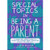 SPECIAL TOPICS IN BEING A PARENT SC SPECIAL TOPICS IN BEING A PARENT SC