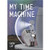 MY TIME MACHINE HC MY TIME MACHINE HC