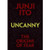 UNCANNY HC JUNJI ITO ORIGINS OF FEAR UNCANNY HC JUNJI ITO ORIGINS OF FEAR