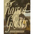 RAISED BY GHOSTS SC