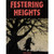 FESTERING HEIGHTS #1