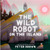 THE WILD ROBOT ON THE ISLAND HC