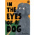 IN THE EYES OF A DOG ONE-SHOT