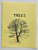 TREES ONE SHOT