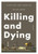 KILLING AND DYING SC
