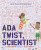 ADA TWIST SCIENTIST HC