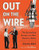 OUT ON THE WIRE SC OUT ON THE WIRE SC
