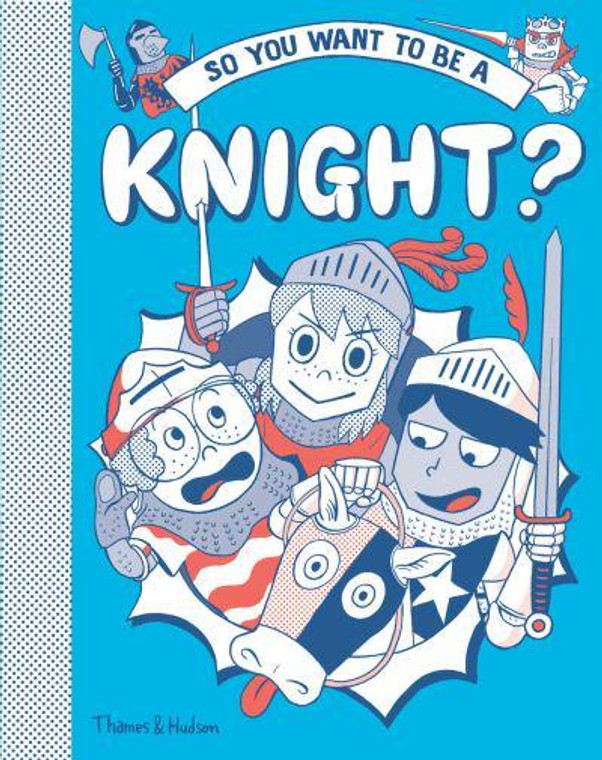 SO YOU WANT TO BE A KNIGHT HC