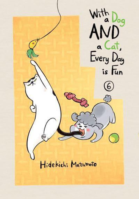 WITH A DOG AND A CAT EVERYDAY IS FUN VOL 06