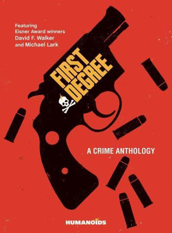 FIRST DEGREE CRIME ANTHOLOGY HC