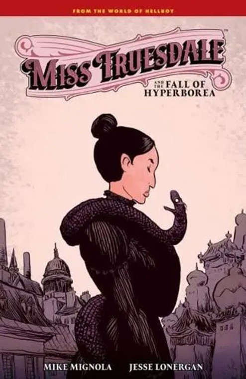 MISS TRUESDALE AND THE FALL OF HYPERBOREA HC