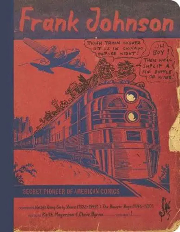 FRANK JOHNSON SECRET PIONEER OF AMERICAN COMICS VOL 01