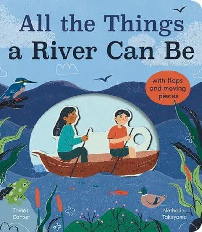 ALL THE THINGS A RIVER CAN BE BOARD BOOK