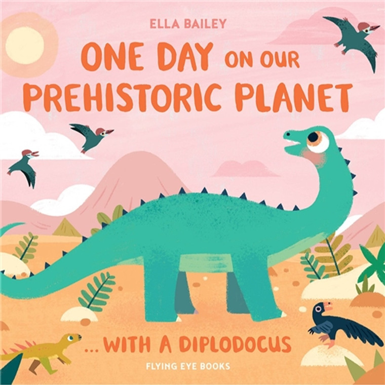 ONE DAY ON OUR PREHISTORIC PLANET HC