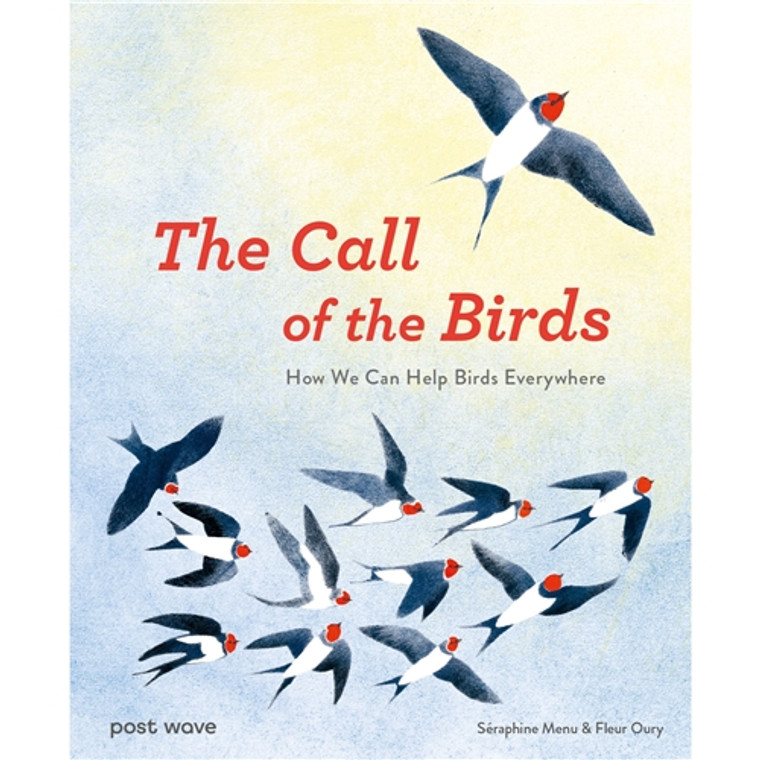 CALL OF THE BIRDS HC HOW WE CAN HELP BIRDS EVERYWHERE