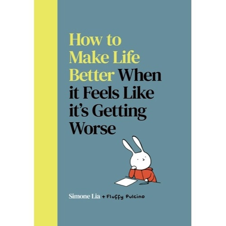 PRE-ORDER: HOW TO MAKE LIFE BETTER WHEN IT FEELS LIKE IT'S GETTING WORSE HC SIGNED BOOKPLATE EDITION (AVAILABLE 19-09-25)