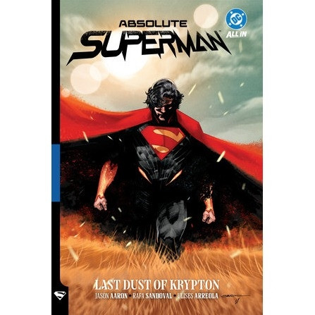 ABSOLUTE SUPERMAN HC VOL 01 LAST DUST OF KRYPTON