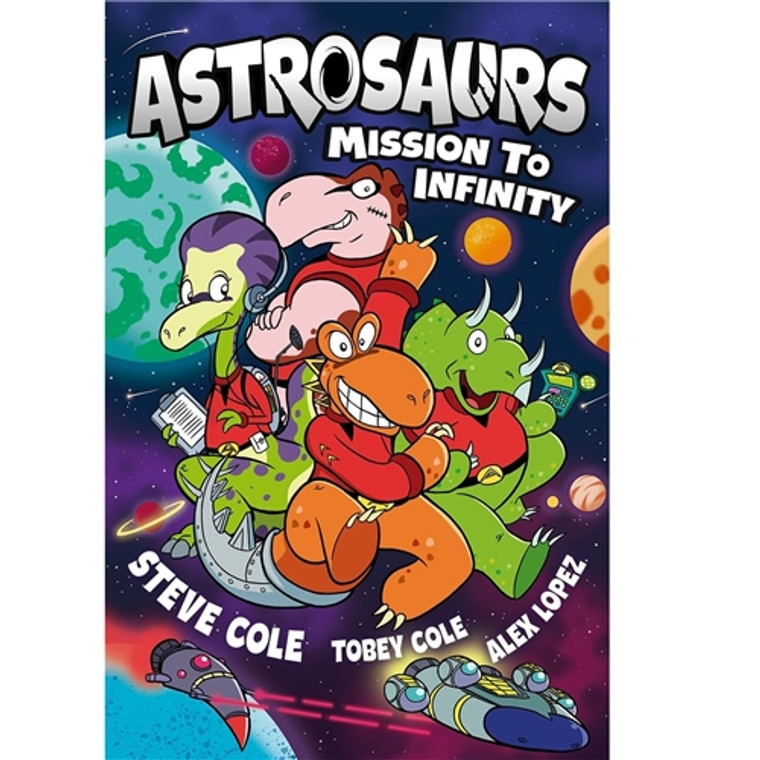 ASTROSAURS SC MISSION TO INFINITY ASTROSAURS SC MISSION TO INFINITY