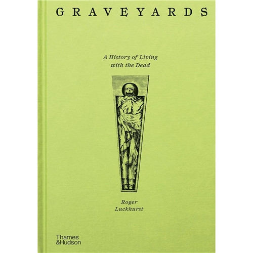 GRAVEYARDS HC HISTORY OF LIVING WITH THE DEAD