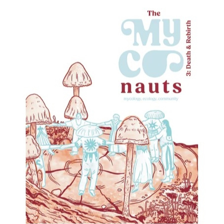 MYCONAUTS MAGAZINE #3 MYCONAUTS MAGAZINE #3